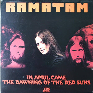 RAMATAM | IN APRIL CAME THE DAWNING OF THE RED SUNS (ROUGH COVER)