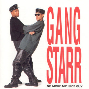 GANG STARR | NO MORE MR NICE GUY