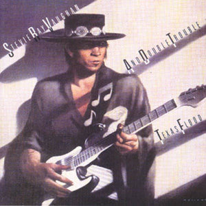STEVIE RAY VAUGHAN | TEXAS FLOOD