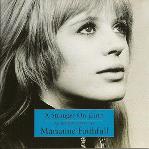 MARIANNE FAITHFULL | STRANGER ON EARTH AN INTRODUCTION