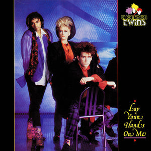 THOMPSON TWINS | LAY YOUR HANDS ON ME 12 - UK