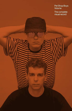 PHILIP HOARE CHRIS HEATH | PET SHOP BOYS VOLUME THE COMPLETE VISUAL RECORD