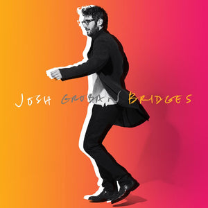 JOSH GROBAN | BRIDGES