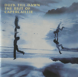 CAPERCAILLIE | DUSK TILL DAWN BEST OF