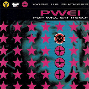 POP WILL EAT ITSELF | WISE UP SUCKERS