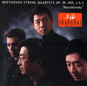 SHANGHAI QUARTET^LUDWIG VAN BEETHOVEN | STRING QUARTETS OP 59 2 & 3: RAZUMOVSKY