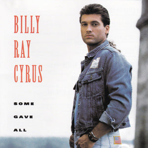 BILLY RAY CYRUS | SOME GAVE ALL