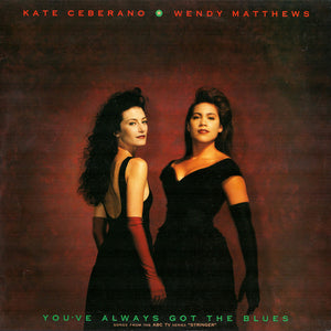 KATE CEBERANO / WENDY MATTHEWS | STRINGER (SONGS FROM THE ABC TV SERIES) - YOU'VE ALWAYS GOT THE BLUES