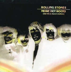 THE ROLLING STONES | MORE HOT ROCKS: BIG HITS & FAZED COOKIES