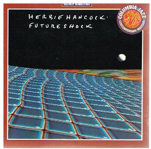 HERBIE HANCOCK | FUTURE SHOCK (REMASTERED)