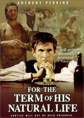 FOR THE TERM OF HIS NATURAL LIFE | FOR THE TERM OF HIS NATURAL LIFE