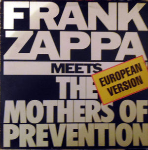 FRANK ZAPPA | MEETS THE MOTHERS OF PREVENTION