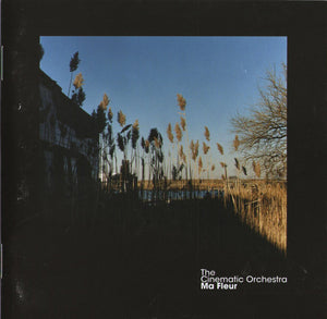 CINEMATIC ORCHESTRA | MA FLEUR