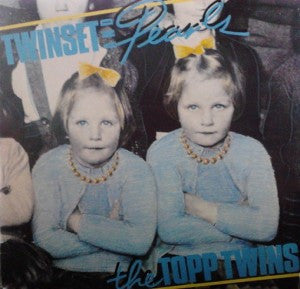TOPP TWINS | TWINSET AND PEARLS