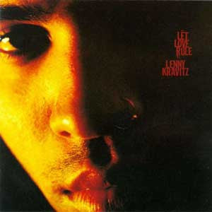LENNY KRAVITZ | LET LOVE RULE