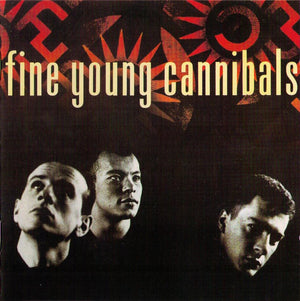 FINE YOUNG CANNIBALS | FINE YOUNG CANNIBALS