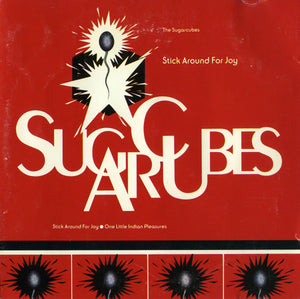 SUGARCUBES | STICK AROUND FOR JOY