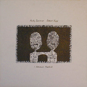ANDY SUMMERS / ROBERT FRIPP | I ADVANCE MASKED - NZ