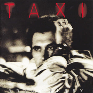 BRYAN FERRY | TAXI