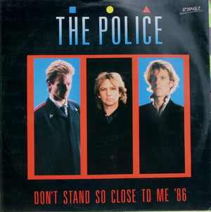 POLICE | DONT STAND SO CLOSE TO ME 86 - 12