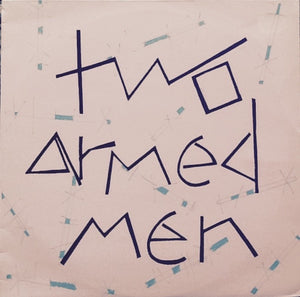TWO ARMED MEN | TWO ARMED MEN