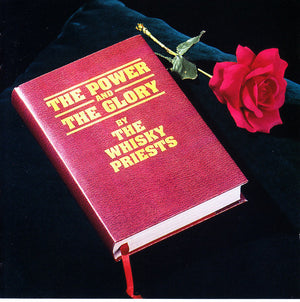 WHISKEY PRIESTS | POWER AND THE GLORY