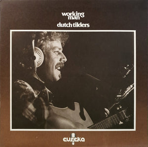 DUTCH TILDERS | WORKING MAN