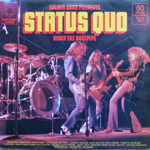 STATUS QUO | GOLDEN HOUR OF STATUS QUO - DOWN THE DUSTPIPE - UK - EMBOSSED COVER - BIT ROUGH
