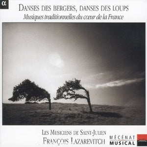 LES MUSICIENS DE SAINT-JULIEN | DANSES DES BERGERS: DANSES DES LOUPS