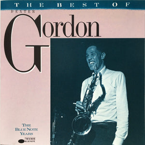 DEXTER GORDON | BEST OF THE BLUE NOTE YEARS