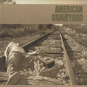 AMERICAN GRAVEYARD | ROUGH AROUND THE EDGES