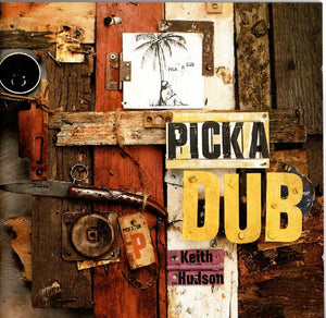 KEITH HUDSON | PICK A DUB