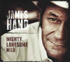 JAMES HAND | MIGHTY LONESOME MAN (DIGI)