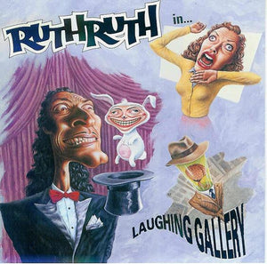 RUTH RUTH | LAUGHING GALLERY