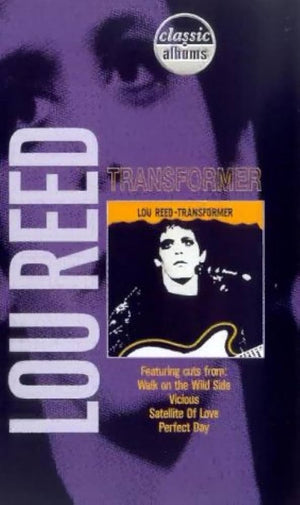 LOU REED | TRANSFORMER - CLASSIC ALBUMS