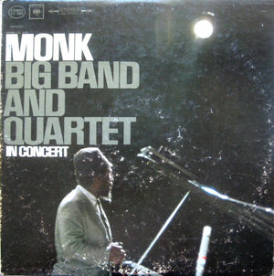 THELONIOUS MONK | BIG BAND AND QUARTET IN CONCERT