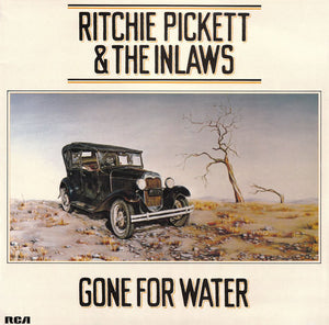 RITCHIE PICKETT / AND THE INLAWS | GONE FOR WATER