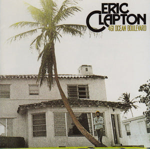 ERIC CLAPTON | 461 OCEAN BOULEVARD (REMASTERED)