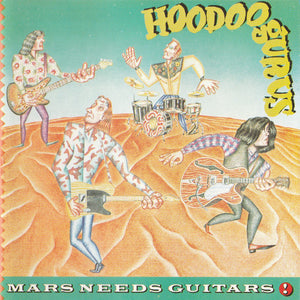 HOODOO GURUS | MARS NEEDS GUITARS
