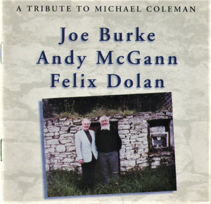JOE BURKE / ANDY MCGANN / FELIX DOLAN | TRIBUTE TO MICHAEL COLEMAN