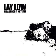 LAY LOW | PLEASE DONT HATE ME (DIGI)