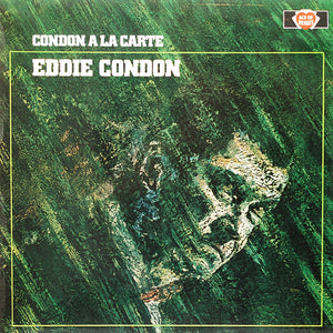 EDDIE CONDON | CONDON A LA CARTE