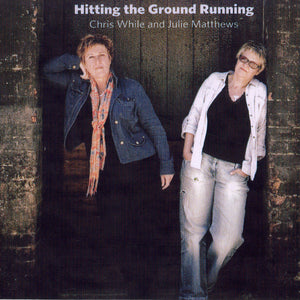 CHRIS WHITE / JULIE MATTHEWS | HITTING THE GROUND RUNNING (DIGI)