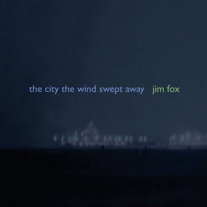 VARIOUS ARTISTS | CITY THE WIND SWEPT AWAY
