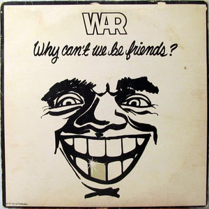WAR | WHY CANT WE BE FRIENDS - US