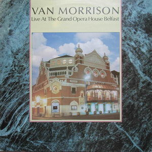 VAN MORRISON | LIVE AT THE GRAND OPERA HOUSE BELFAST