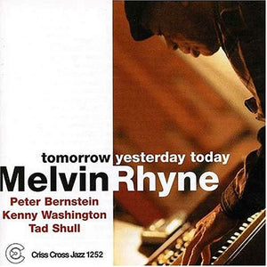 MELVIN RHYNE | TOMORROW YESTERDAY TODAY