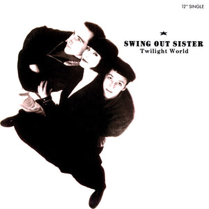SWING OUT SISTER | TWILIGHT WORLD 12