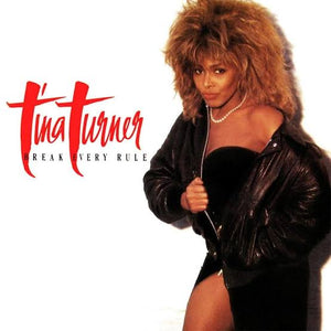 TINA TURNER | BREAK EVERY RULE - UK