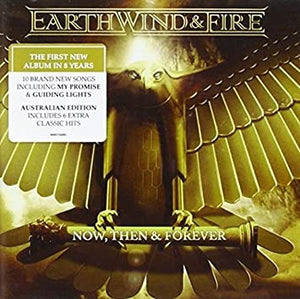 EARTH WIND AND FIRE | NOW THEN AND FOREVER
